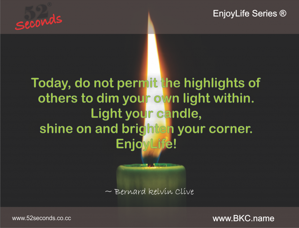 Light your candle! Bernard Kelvin Clive