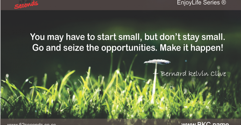 Start small, but don't stay small