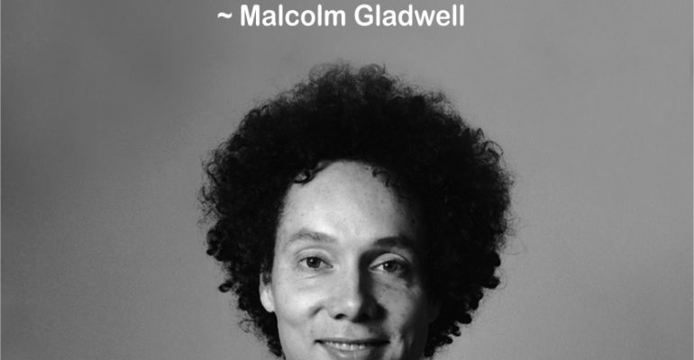 malcon gladwell quote